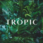 Tropic